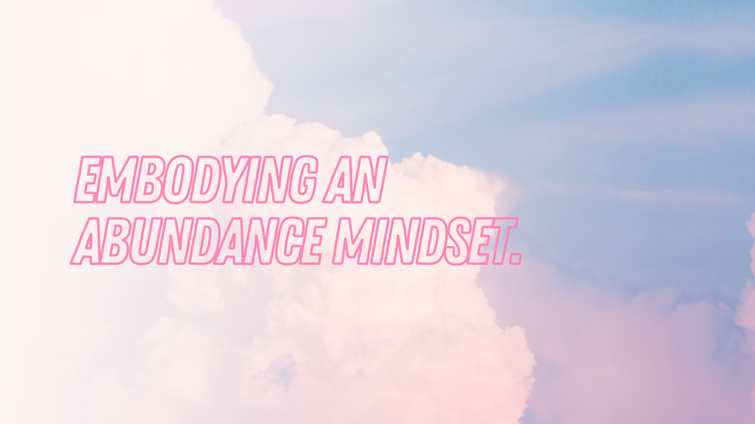 Embodying an Abundance Mindset.
