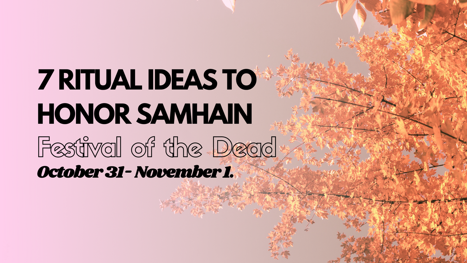 COSMIC RX: 7 RITUAL IDEAS TO HONOR SAMHAIN – Cosmic RX